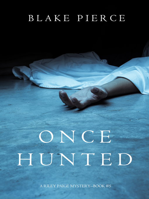 Title details for Once Hunted by Blake Pierce - Wait list